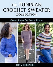 The Tunisian Crochet Sweater Collection - 9780811776561