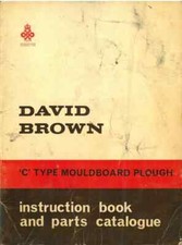 David Brown C Type Plough Operators Manual & Parts List & Supplement  Type CMW4