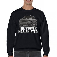 The Power Has Shifted Sweatshirt American 4x4 Offroad Pickup Truck Crewneck
