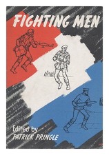 PRINGLE, PATRICK Fighting Men 1964 First Edition Hardcover