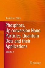 Phosphors, Up Conversion Nano Particles, Quantum Dots and The... - 9789811015892
