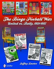 The Bingo Pinball War: United vs Bally, 1951-1957 by Jeffrey Lawton (English) Ha
