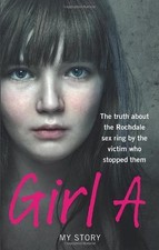Girl A: The truth about the Rochdale s** ring by the victim who stopped them By