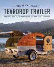 The Handmade Teardrop Trailer