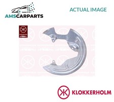SPLASH PANEL BRAKE DISC 6033377 KLOKKERHOLM NEW OE REPLACEMENT