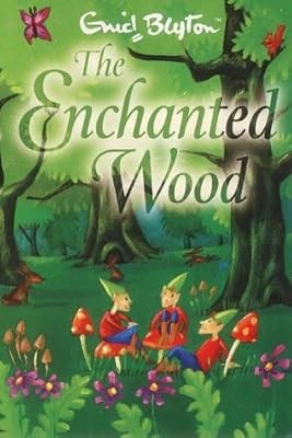 The enchanted wood blyton - the,