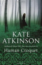 Human Croquet,Kate Atkinson-