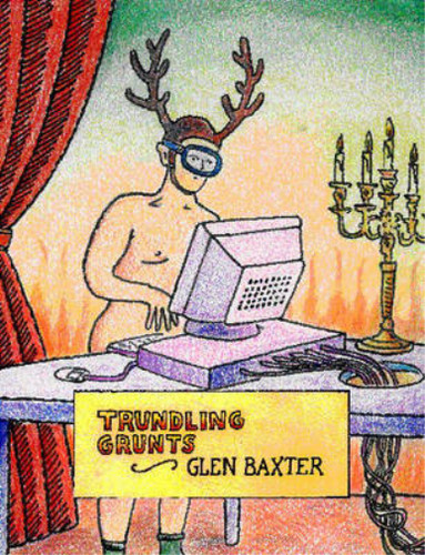 Trundling grunts glen baxter - glen,