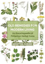 Old Remedies for Modern Living - 9781801521741