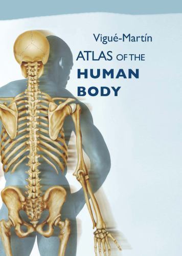 Atlas the human body - the,