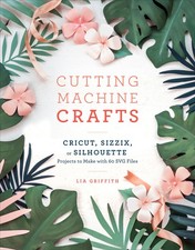 Cutting Machine Crafts: Cricut