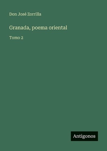 Granada poema oriental tomo - oriental:,