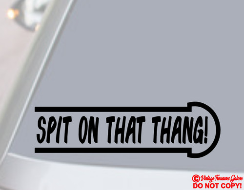 Spit that thang vinyl - spit, decal