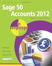 Sage 50 Accounts 2012 In Easy Steps By Gillian Gilert