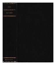 Marshall, George W. (George William) The Genealogist's Guide To Printed Pedigree