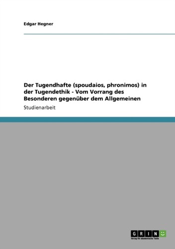 Hegner der tugendhafte - -,