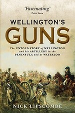 Wellington's Guns: The Untold Story..., Lipscombe, Colo