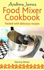 Andrew James Food Mixer Cookbook :-Norma  Miller