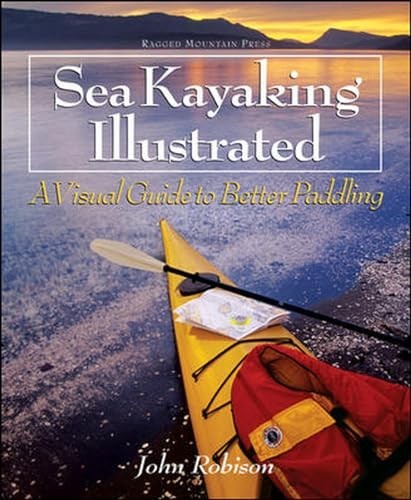 Sea kayaking illustrated - kayaking, a