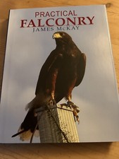 Practical Falconry by James McKay (Hardcover, 2010) Harris hawk falconry 