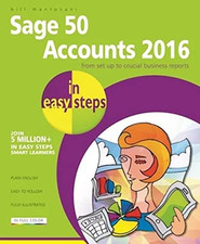 Sage 50 Accounts 2016 in easy steps by Bill Mantovani Book The Cheap Fast Free