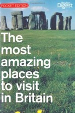 The Most Amazing Places to Vist in Britain (Readers Digest) By Reader's Digest