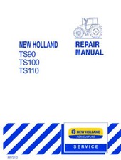 New Holland TS90, TS100, TS110 Tractor Service Manual Repair Shop Book