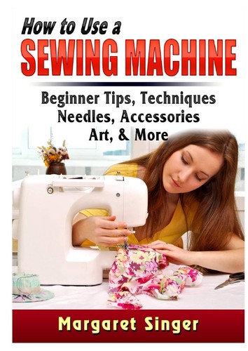How use sewing machine - use,