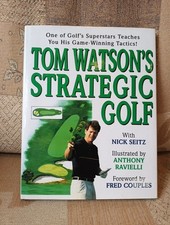 Tom Watson's Strategic Golf