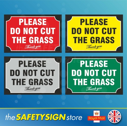 Please not cut the - the, grass