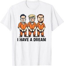 Retro I Have a Dream Shirt Funny Police Saying Trump Vance ELM Unisex T-Shirt