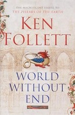 World Without End, Follett, Ken, Used; Good Book