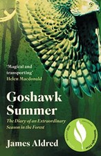 Goshawk Summer: The Diary of an Extraordinary Season in the Fore