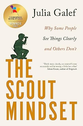 The scout mindset why some - mindset:,