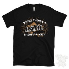 WHERE THERE'S A LATIL... T-SHIRT name surname funny family gift idea