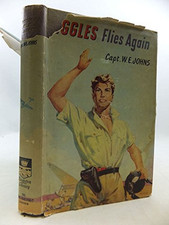 Biggles Flies Again by Capt