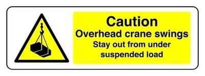 Caution overhead crane swings - caution,