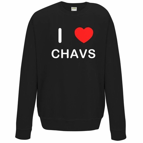 Chavs love sweater pullover - sweater,