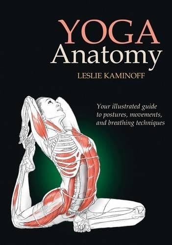 Yoga anatomy leslie - by,