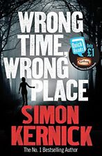 Wrong Time, Wrong Place (Quick Reads 2013),Simon Kernick