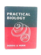 Practical Biology (C. Dodds and J. B. Hurn - 1964) (ID:98722)
