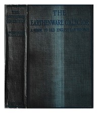 RHEAD, G. WOOLLISCROFT (GEORGE WOOLLISCROFT) The Pottery Collector / By G. W