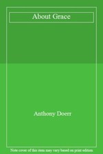 About Grace,Anthony Doerr-