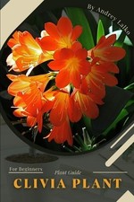 Andrey Lalko Clivia Plant (Paperback)