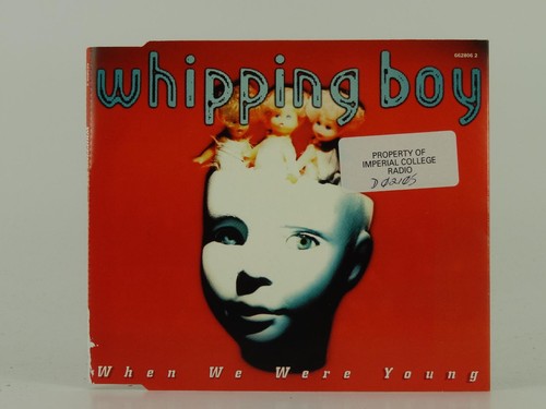 Whipping boy when were - whipping, we