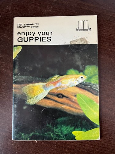 Enjoy your guppies carroll - enjoy,