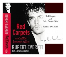 Everett, Rupert Red carpets and other banana skins / Rupert Everett 2006 Hardcov