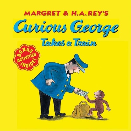 Curious george takes train - curious,