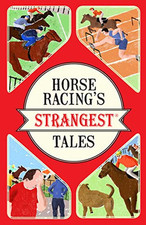 Horse Racing's Strangest Tales by Andrew Ward Book The Cheap Fast Free Post