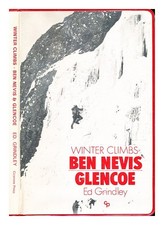 Grindley, Ed Scalate Invernali: Ben Nevis E Glencoe / Ed. Grindley; Disegni Di